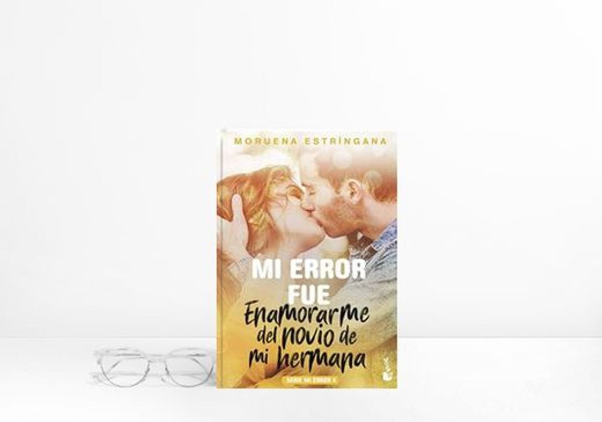 Libro Mi error fue enamorarme del novio de mi hermana: Serie Mi error