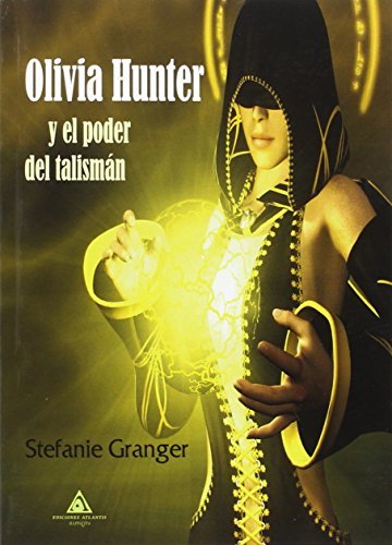 Olivia Hunter y el poder del talismán
