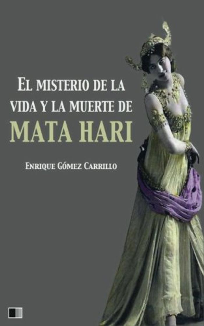El misterio de la vida y la muerte de Mata Hari