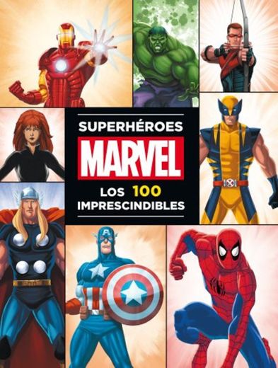 Superhéroes Marvel: los 100 imprescindibles