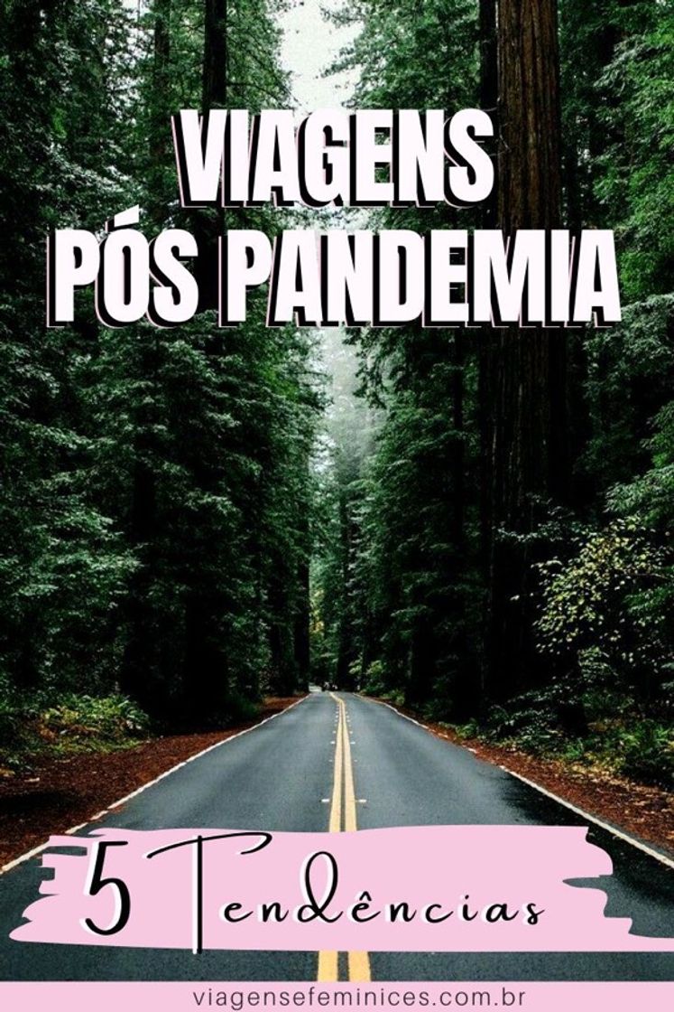 Place Viagens pós Pandemia: 5 Tendências