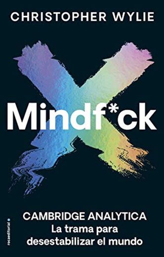 Mindf*ck: Cambridge Analytica. La trama para desestabilizar el mundo