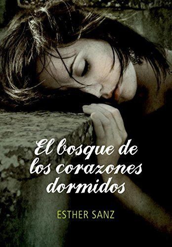 El bosque de los corazones dormidos (El bosque 1) (Ellas de Montena)