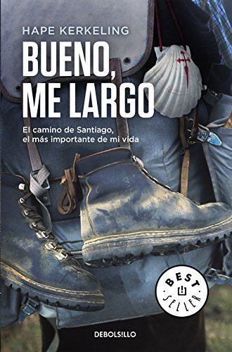 Bueno, me largo: El Camino de Santiago, el camino más importante de