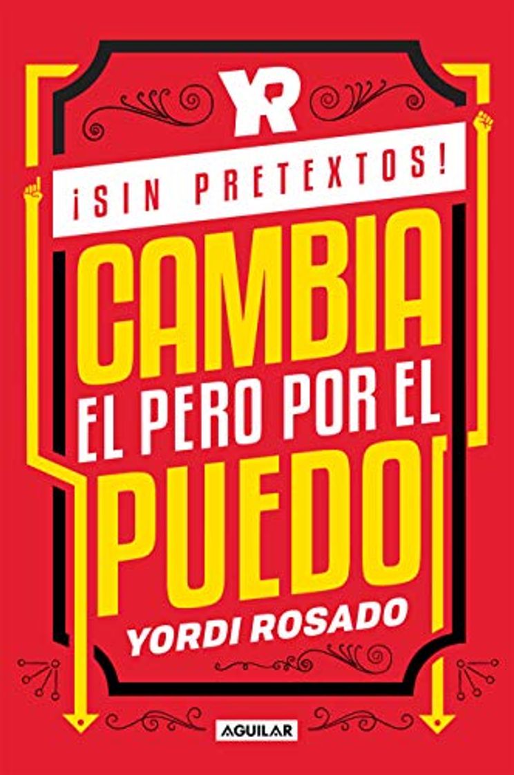 Book ¡sin Pretextos! Cambia El Pero Por El Puedo