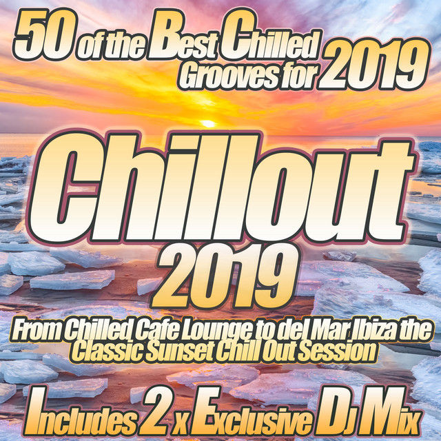 Canción Chillout 2019 - Ultimate Cafe Chill Out Mix