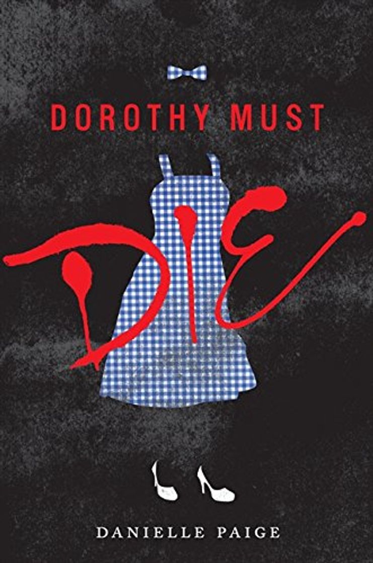 Libro Dorothy Must Die