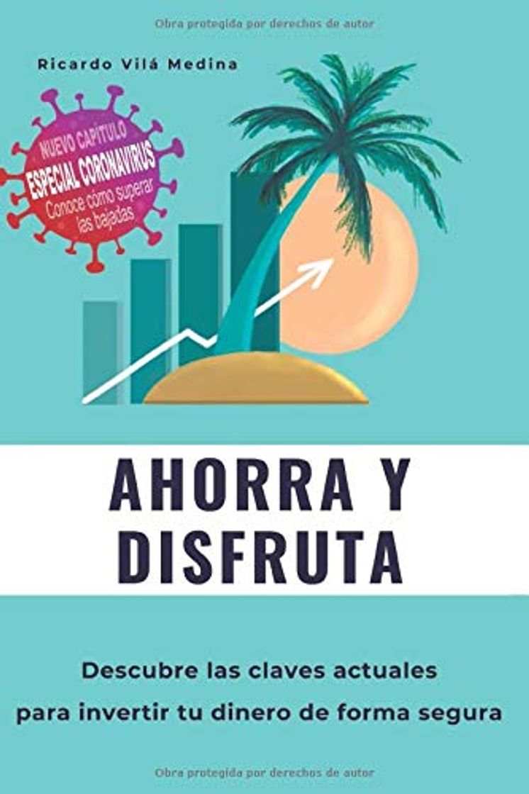 Book AHORRA Y DISFRUTA: Descubre las claves actuales para invertir tus ahorros de forma segura