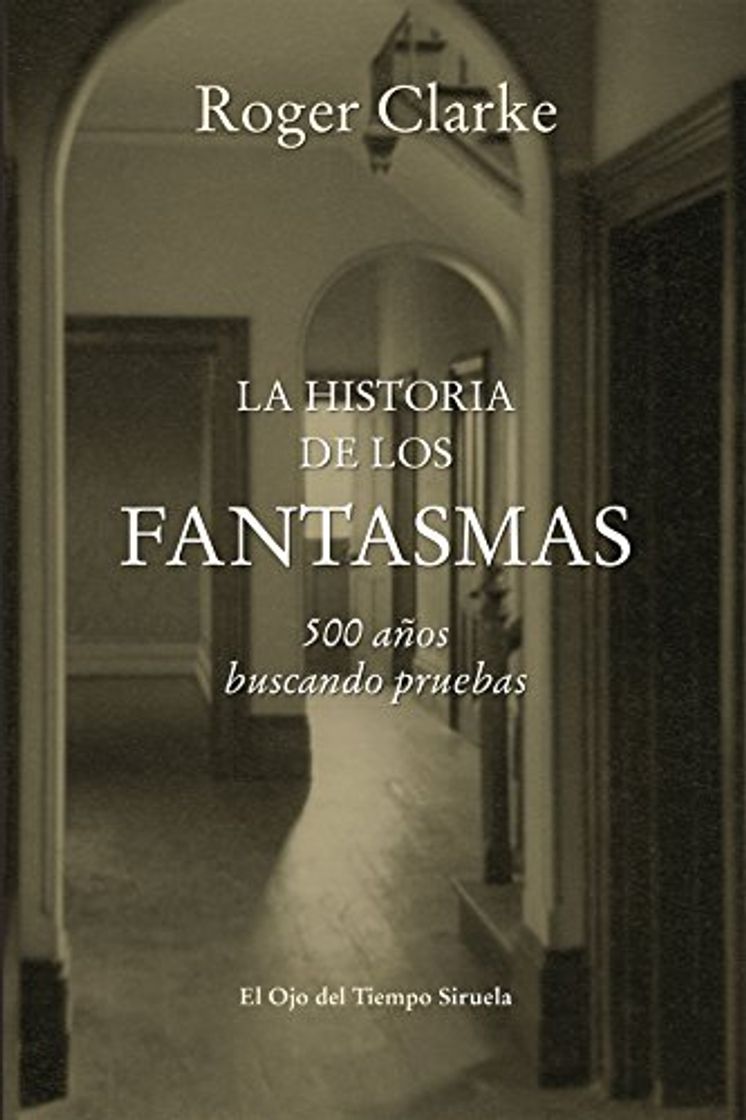 Libro La historia de los fantasmas: 500 años buscando pruebas: 87