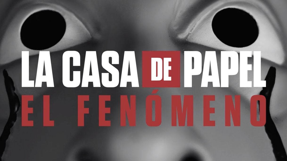 Series La casa de papel: El fenómeno