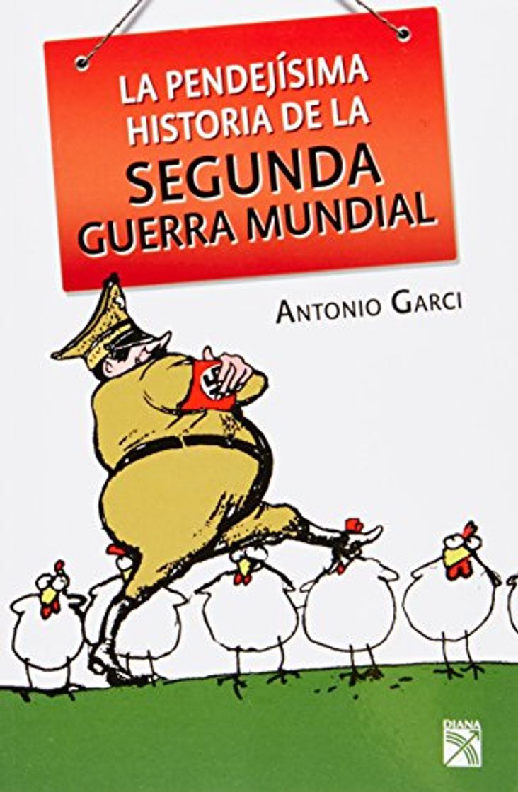 Libros La Pendejisima Historia De La Segunda Guerra Mundial