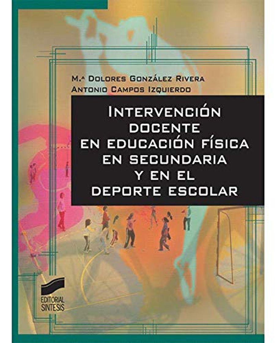 Books Intervención Docente en Educación Física en Secundaria y en el Deporte Escolar