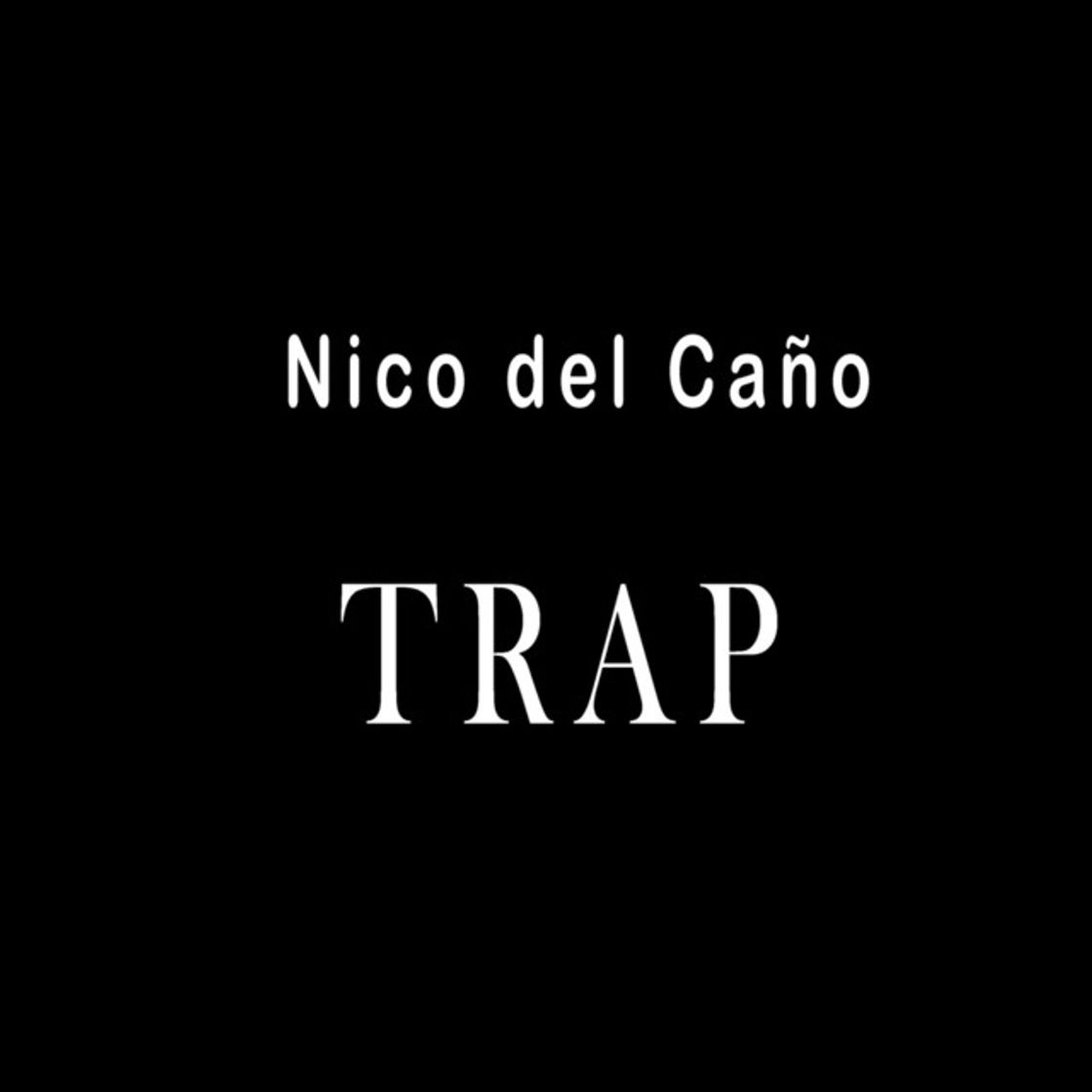 Music Nico del Caño Trap