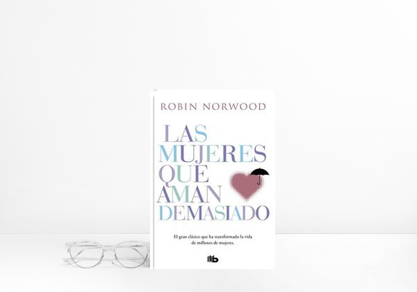 Book Las mujeres que aman demasiado: El best seller que ha ayudado a