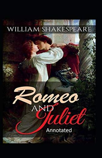 Romeo and Juliet Annotated