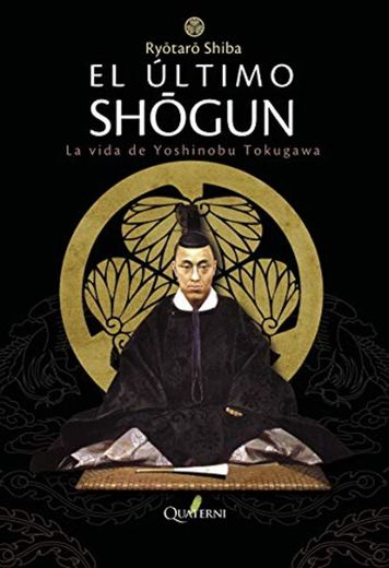 El Último Shogun. La vida de Yoshinobu Tokugawa