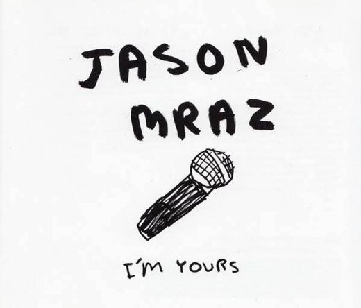 Jason Mraz - I'm Yours