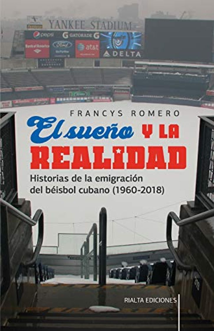 Libro El sueño y la realidad: Historias de la emigración del béisbol cubano