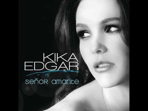 Kika Edgar - Señor Amante - YouTube