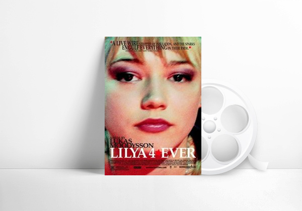 Película Lilja forever (Lilja 4-ever)
