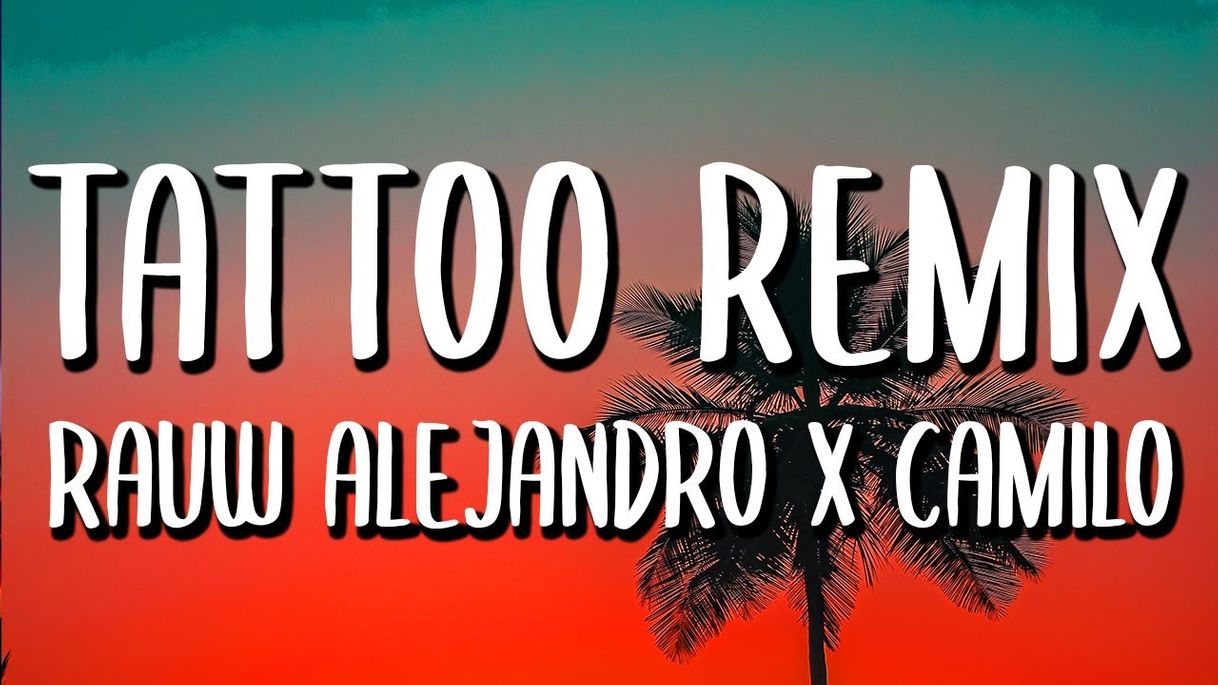 Fashion Rauw Alejandro & Camilo - Tattoo Remix (Letra/Lyrics) - YouTube