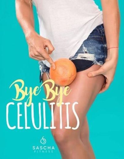 Bye Bye Celulitis Digital Guide