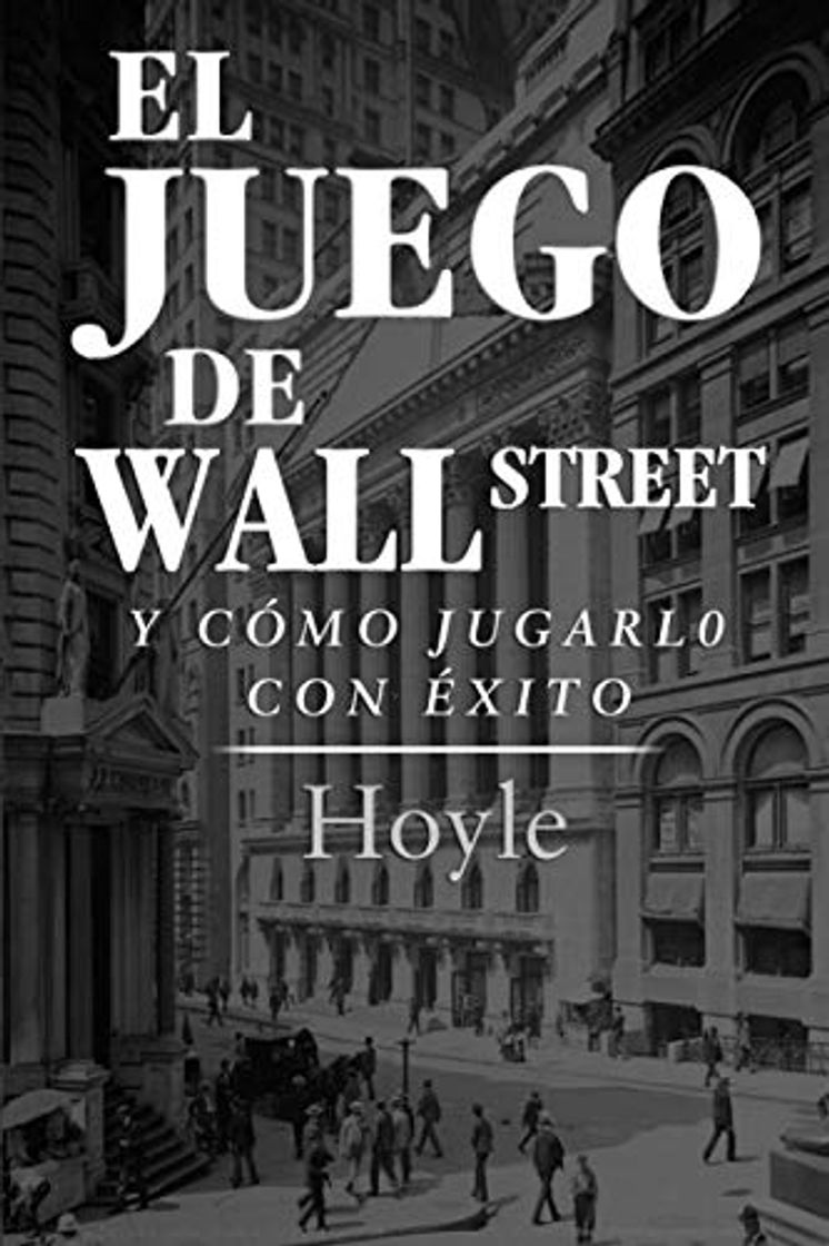 Libro El Juego de Wall Street, y Cómo Jugarlo con Éxito