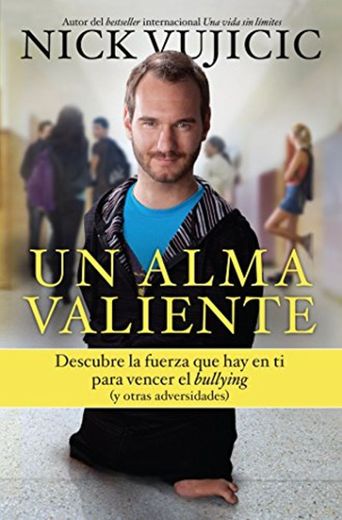 Un Alma Valiente / Stand Strong: You Can Overcome Bullying