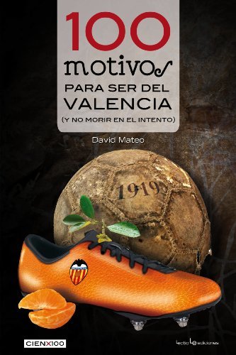 Book 100 motivos para ser del Valencia: