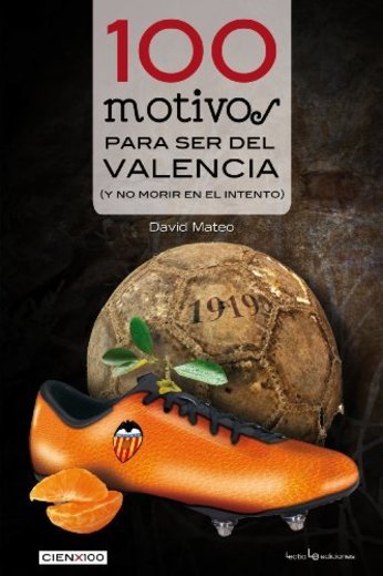 100 motivos para ser del Valencia: