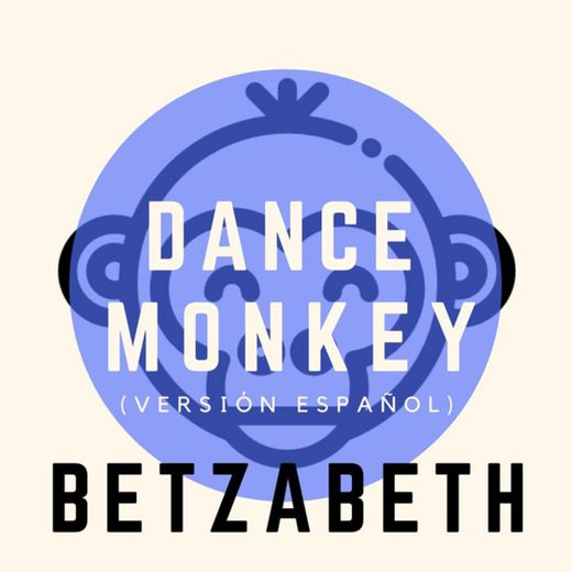 Dance Monkey (Versión Español) - (Versión Español)