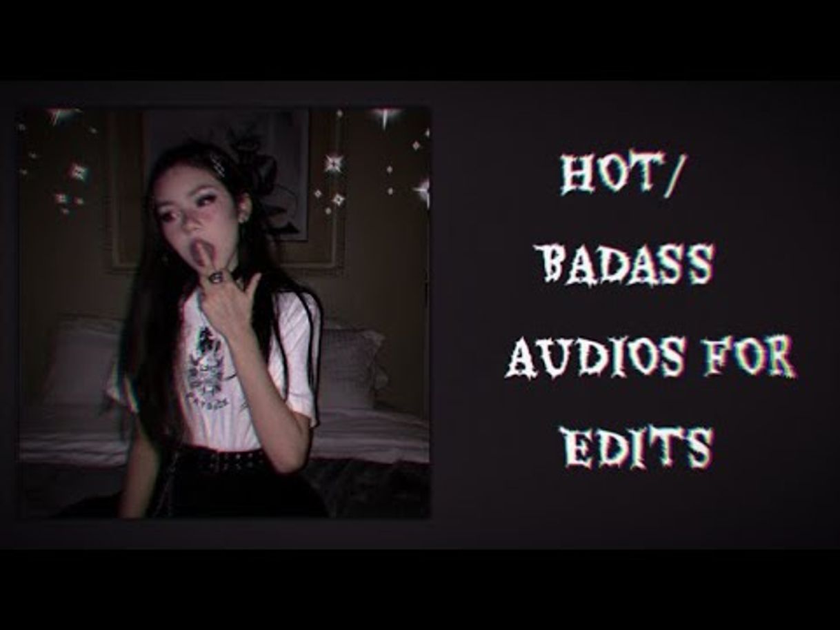 Moda Hot/badass audios for edits.