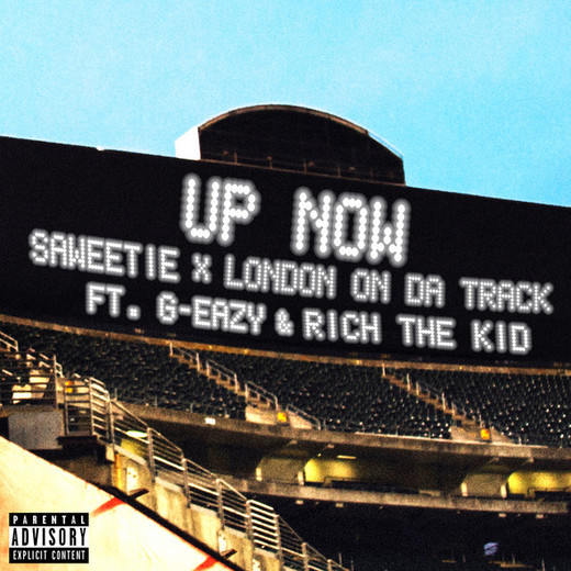 Up Now (feat. G-Eazy and Rich The Kid)