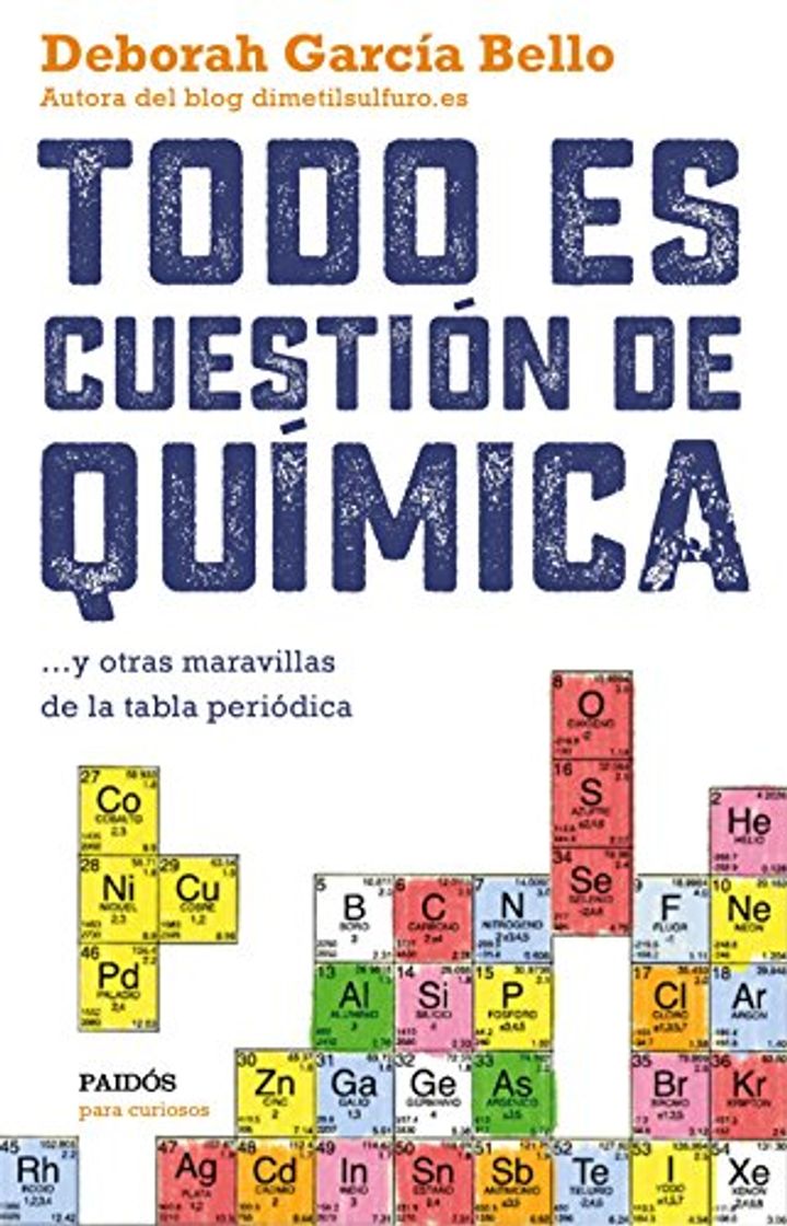 Libro Todo es cuestión de química: ... y otras maravillas de la tabla