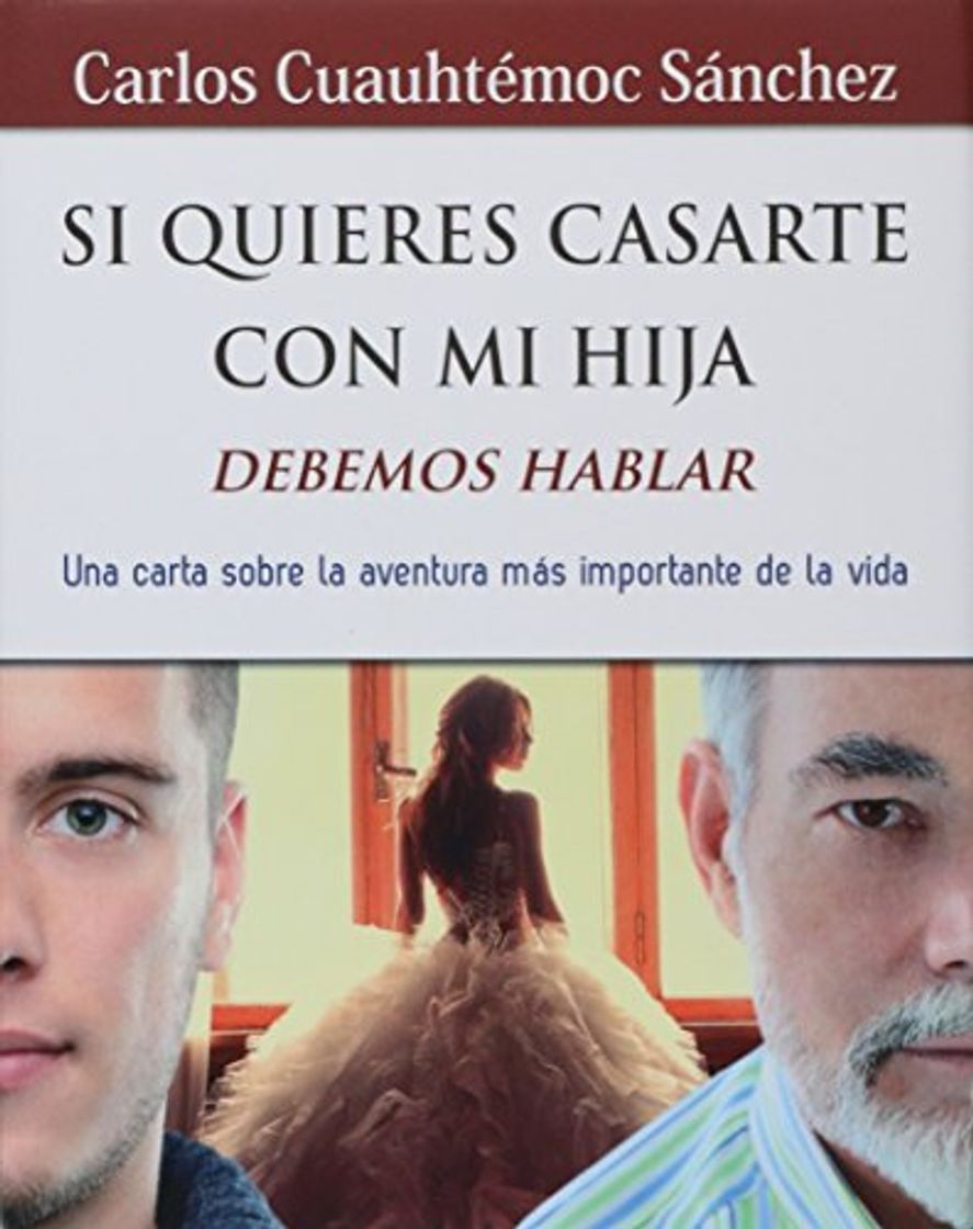 Libros SI QUIERES CASARTE CON MI HIJA, DEBEMOS HABLAR