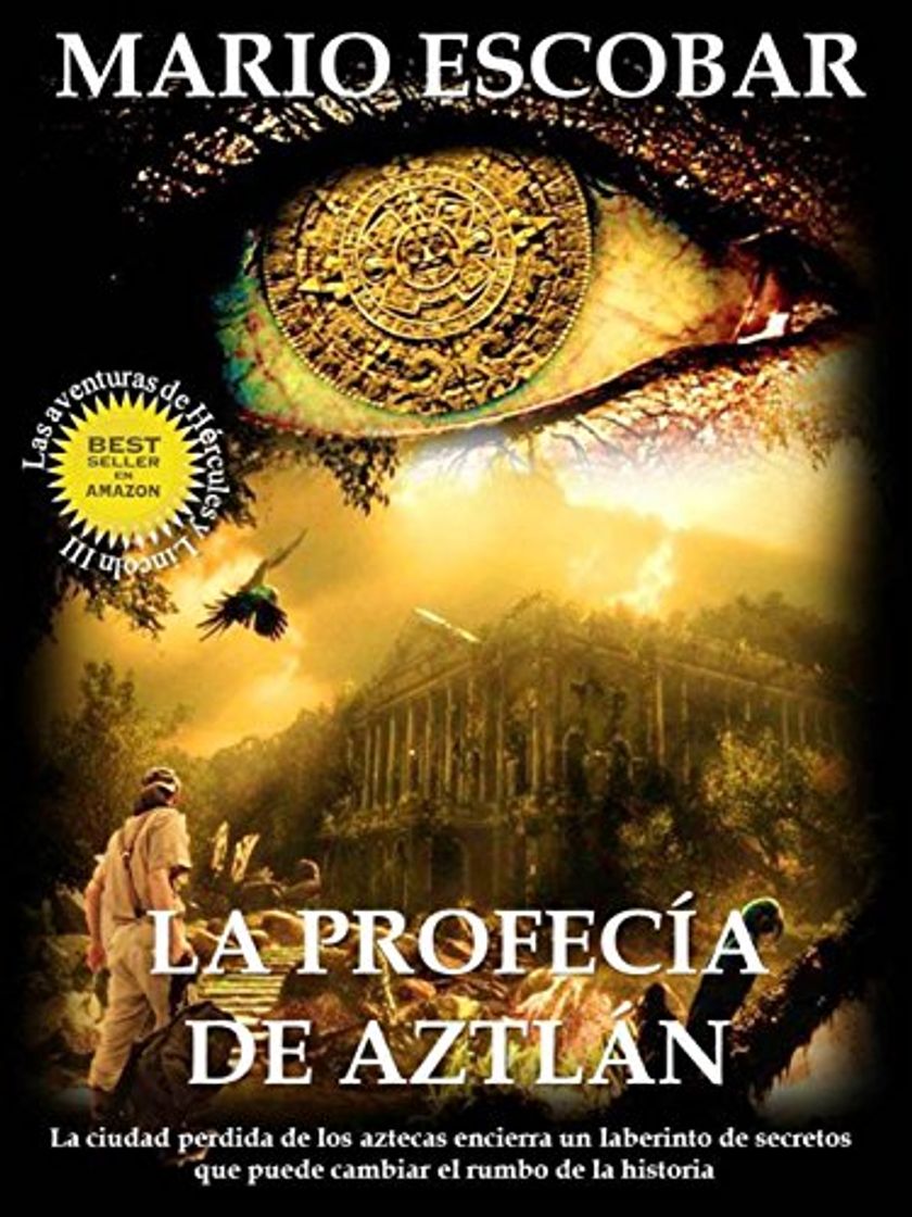 La profecía de Aztlán: La ciudad perdida de los aztecas encierra un