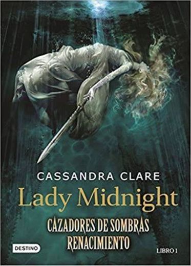 Lady Midnight - Cazadores de sombras: Renacimiento 