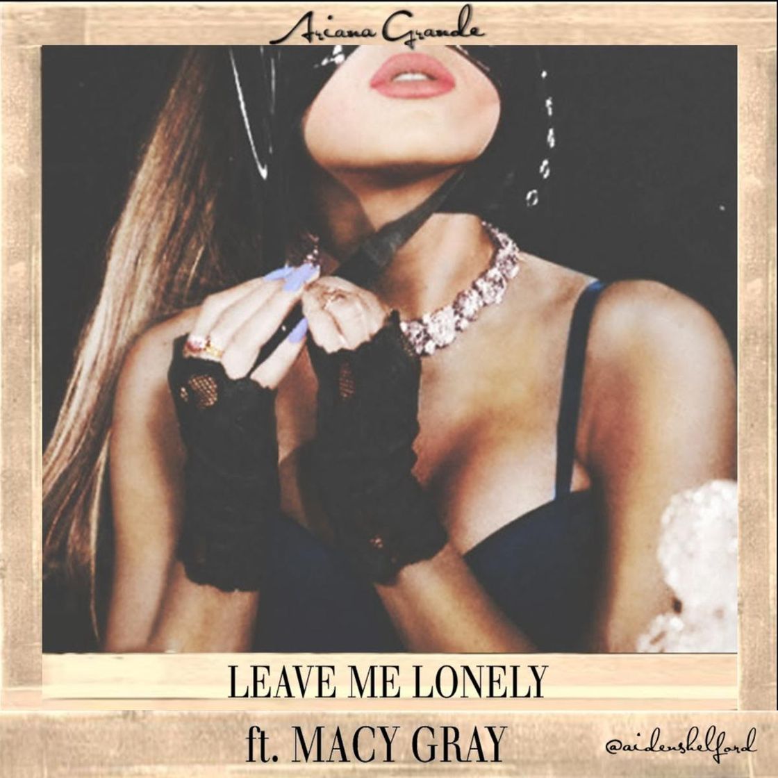 Moda Ariana Grande – Leave Me Lonely