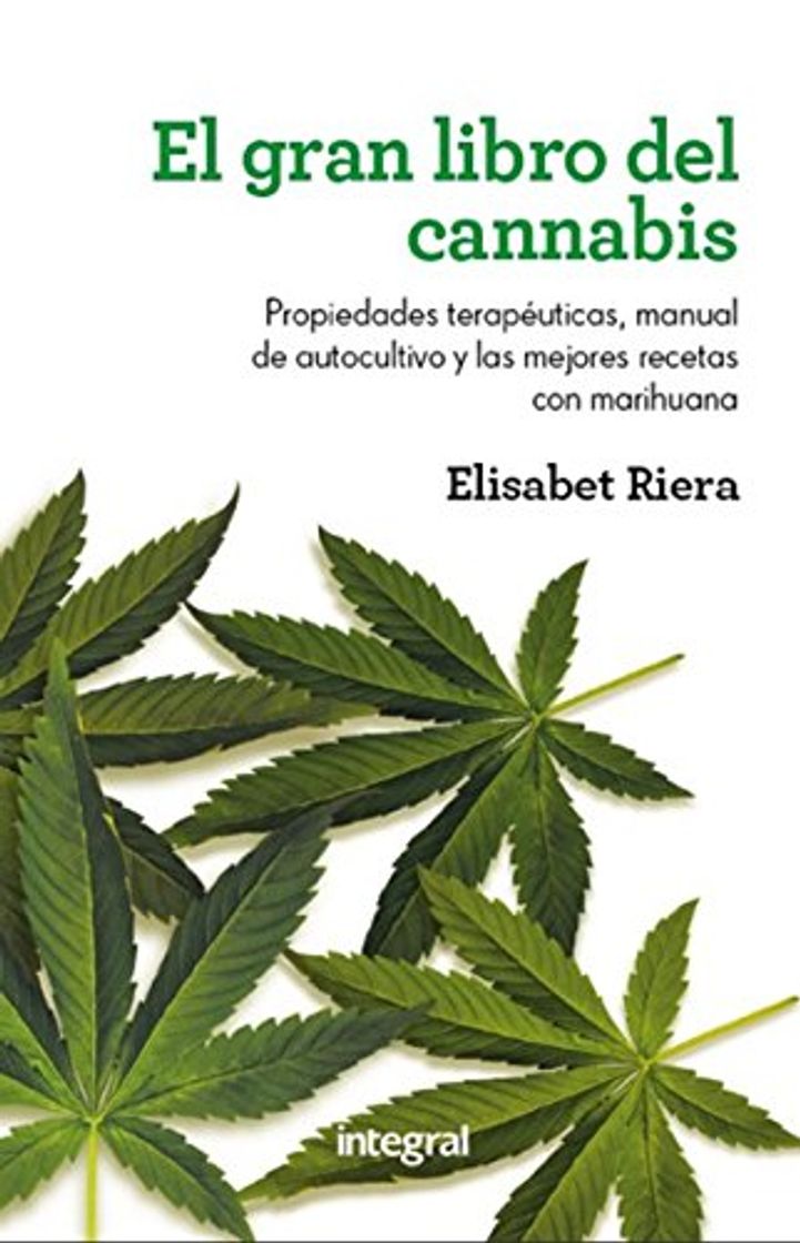 Book El gran libro del cannabis: Propiedades terapéuticas, manual de autocultivo y las