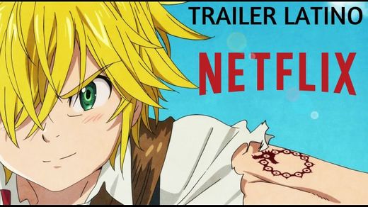 Nanatsu no Taizai - Trailer Latino [Official Netflix] - YouTube