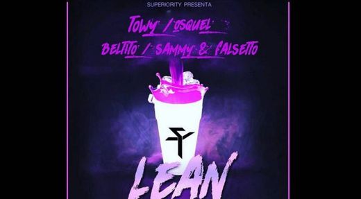 Lean (feat. Towy, Osquel, Beltito & Sammy & Falsetto)