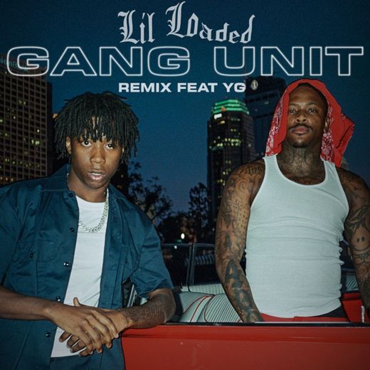 Gang Unit (feat. YG) - Remix