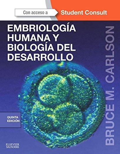 Embriología Humana Y Biología Del Desarrollo - 5ª Edición (