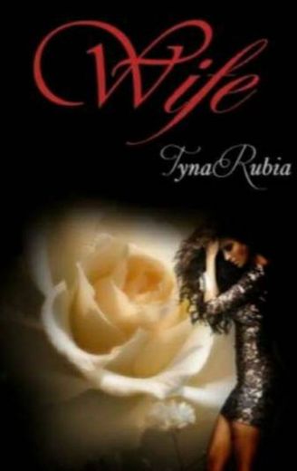 Wife | Tyna Rubia.