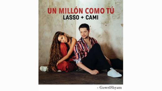 Un Millón Como Tú | Lasso ft Cami.