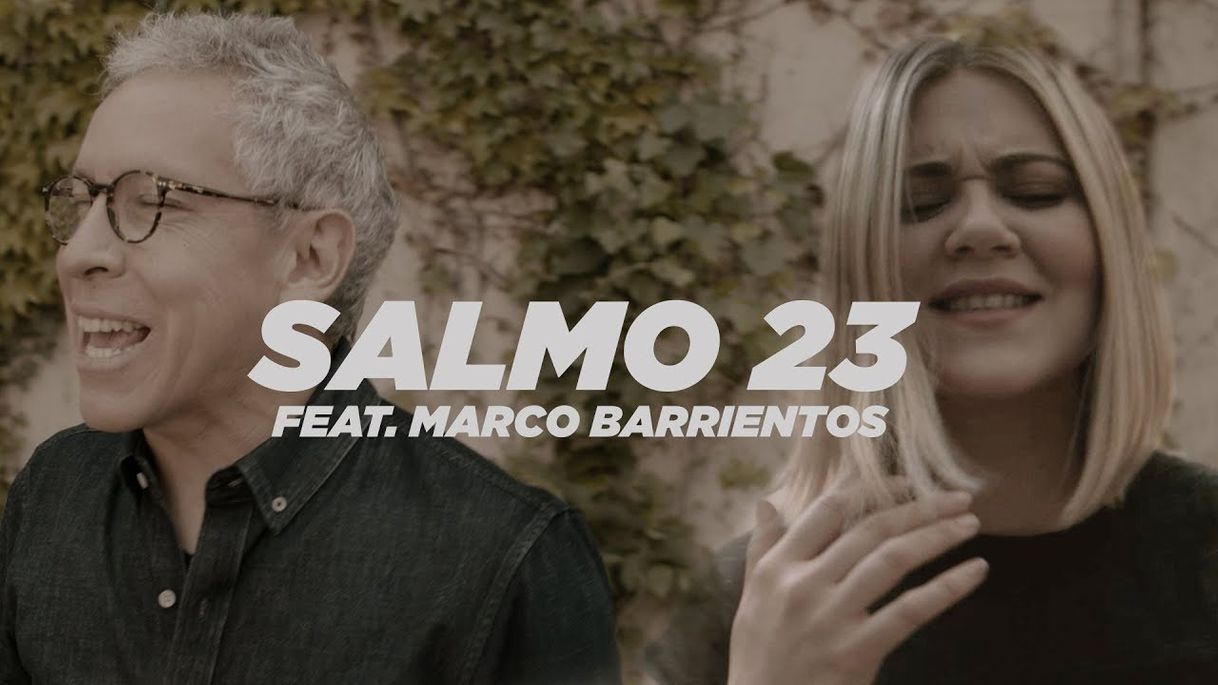 Canción Salmo 23 feat Marco Barrientos