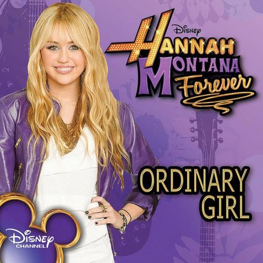 Ordinary Girl - Hannah Montana Forever