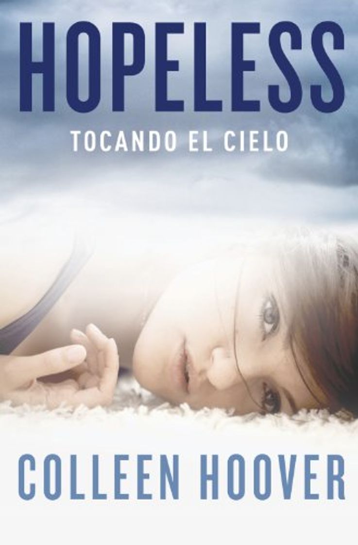 Hopeless: Tocando el cielo