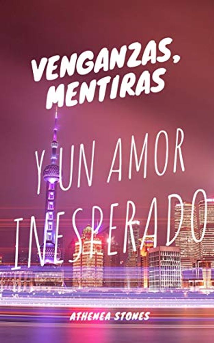 Libro Venganzas, mentiras y un amor inesperado