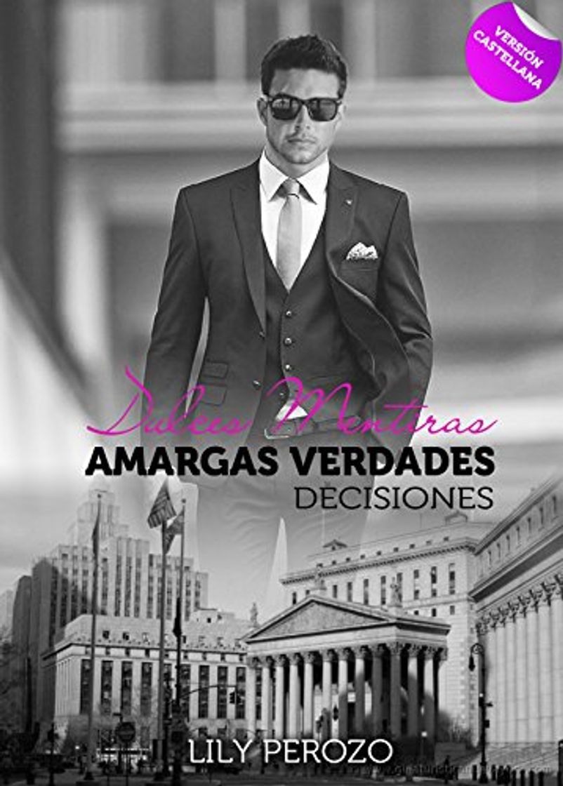 Book Dulces mentiras, amargas verdades: Decisiones